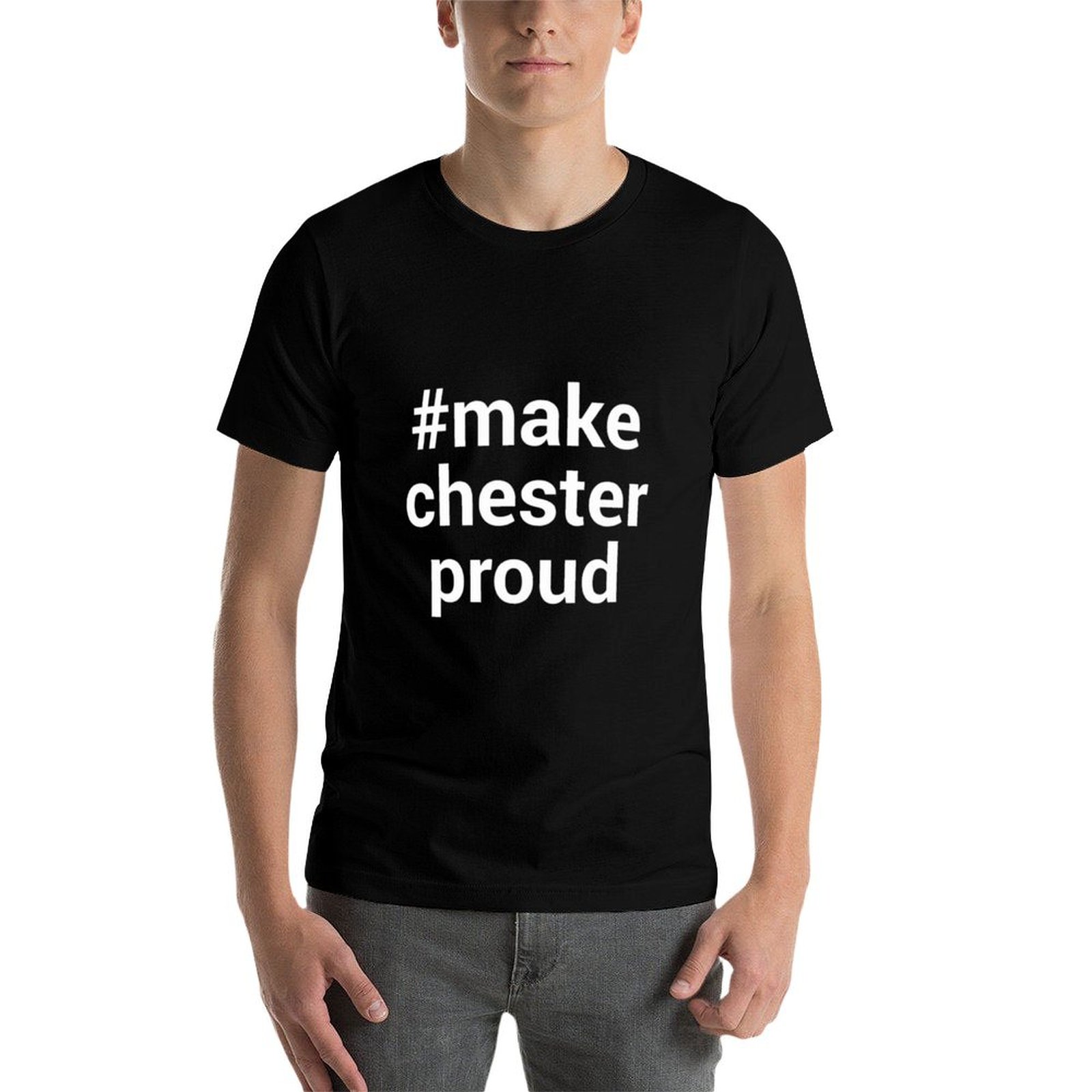 Make Chester Proud Hashtag T-S - Mens Fashion Hashtags 评论和价格